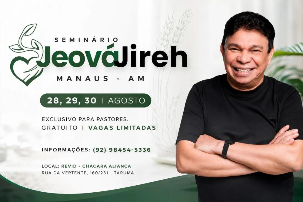 Seminário Jeová Jireh reúne pastores e líderes de Manaus em três dias de fé, comunhão e renovação espiritual